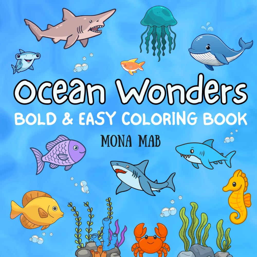 Ocean Wonders: Bold & Easy Coloring Book | Sea Life Coloring Book | Underwater Coloring Book | Coloring Book for kids ages 3-8 | Coloring for toddlers