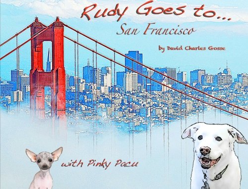 Rudy Goes To...San Francisco