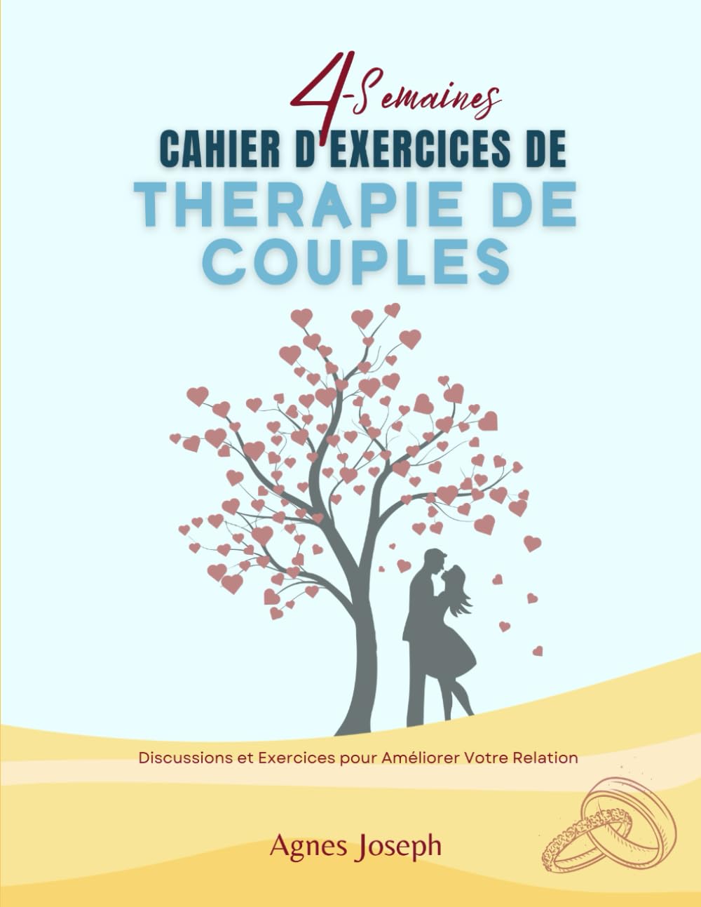 4-Semaines Cahier d'exercices de Thérapie de Couples: Stratégies Essentielles, Discussions et Exercices pour Renforcer Votre Relation