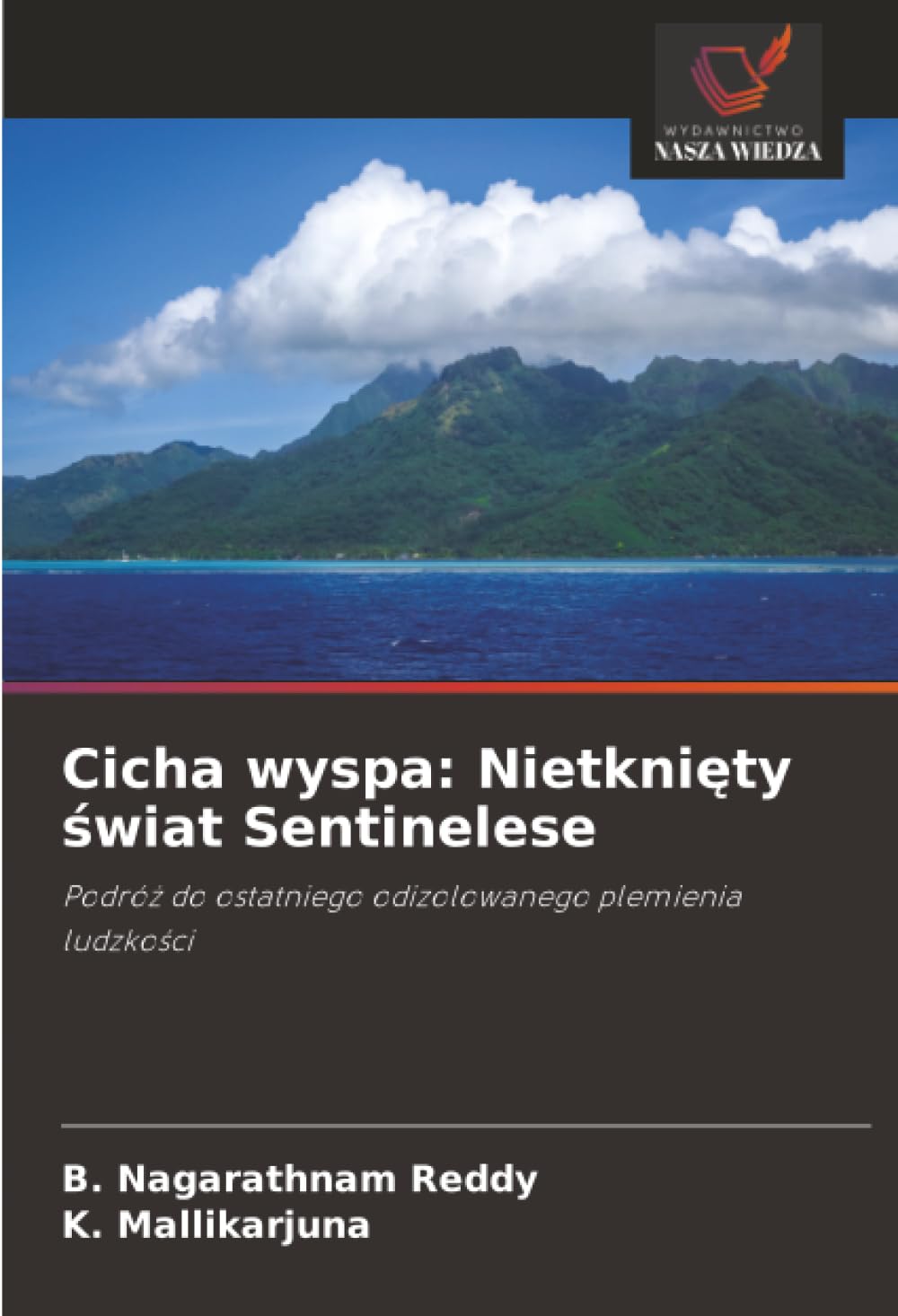 Cicha wyspa: Nietknięty świat Sentinelese: Nietknięty świat Sentinelese