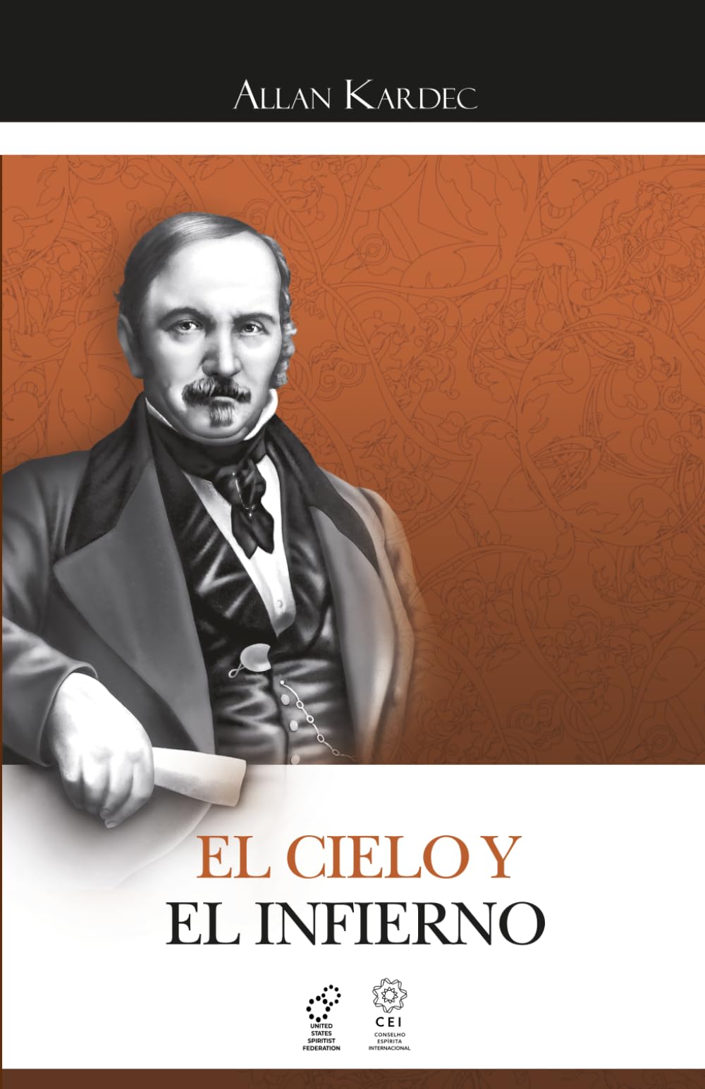 El Cielo y el Infierno: O la Justicia Divina Según el Espiritismo