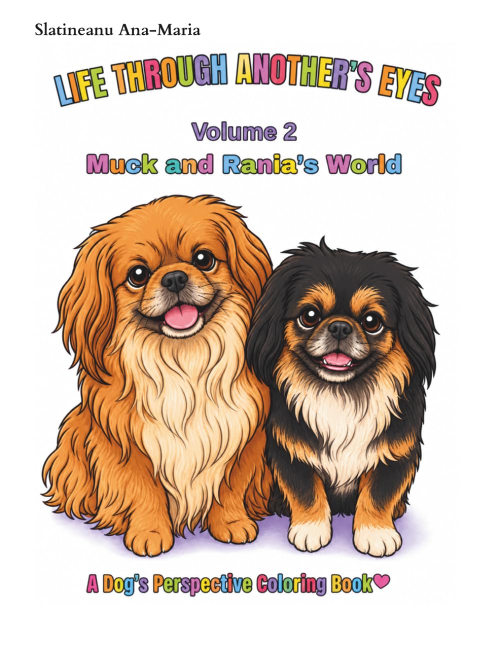 Muck and Rania's World.: A Dog's Perspective Coloring Book. (Life Through Another's Eyes)