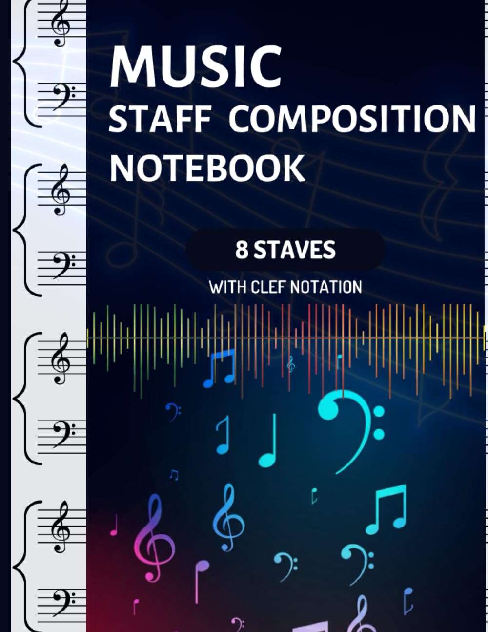 Music Staff Composition Notebook: 8.5"x11" Music Manuscript paper book (Music Manuscript sheet)