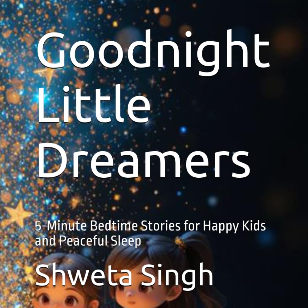 Goodnight Little Dreamers: 5-Minute Bedtime Stories for Happy Kids and Peaceful Sleep