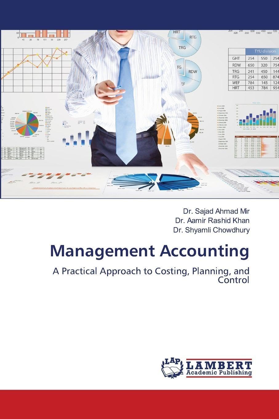 Management Accounting: A Practical Approach to Costing, Planning, and Control
