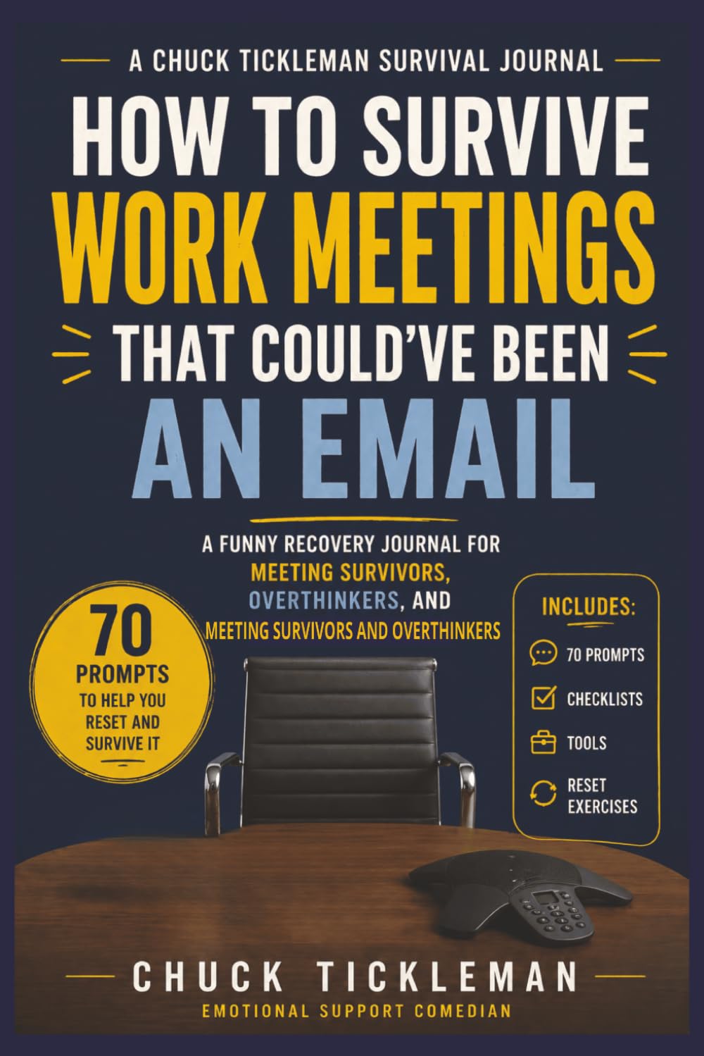 How to Survive Work Meetings That Could’ve Been an Email: A Survival Journal for the Meetings That Didn’t Need to Happen