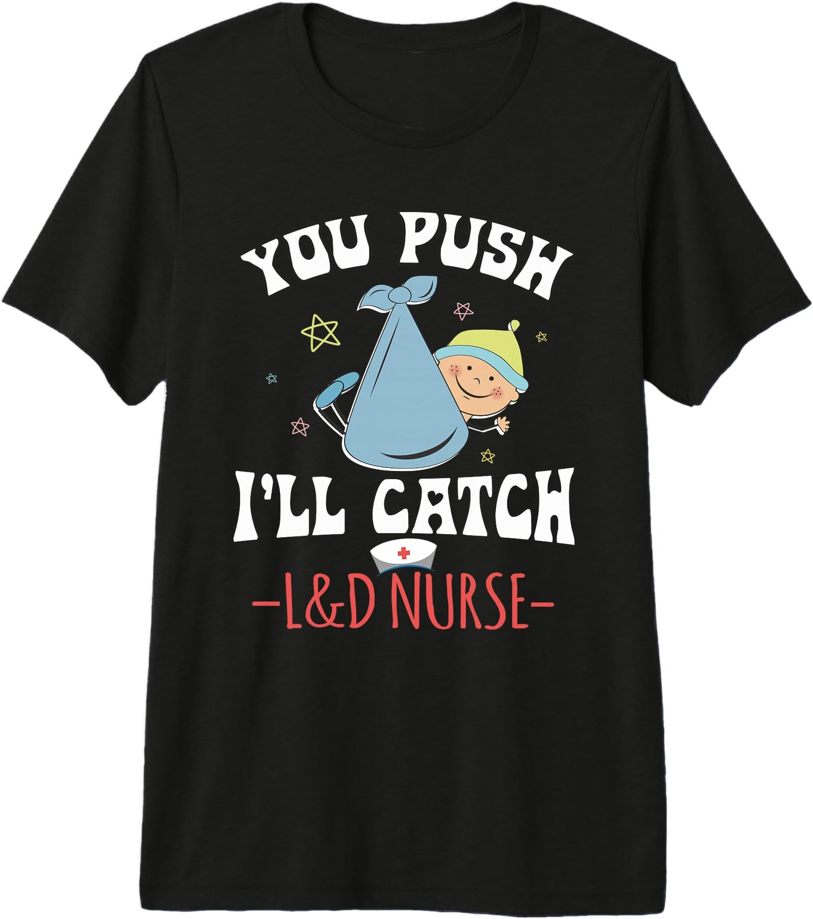 L and D Nurse Labor Delivery Nursing Motherhood Birth Care Premium T-Shirt