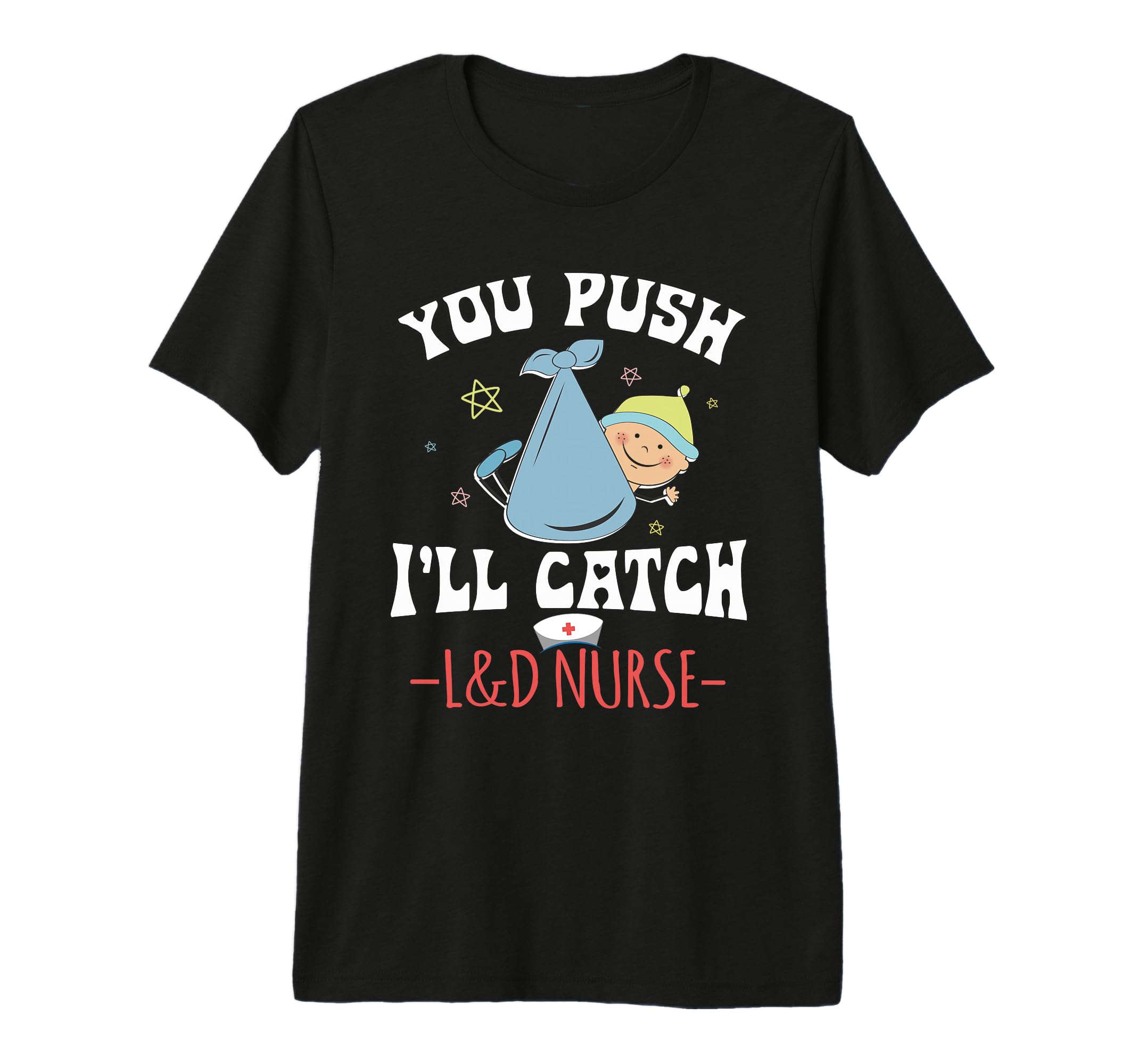L and D Nurse Labor Delivery Nursing Motherhood Birth Care Premium T-Shirt