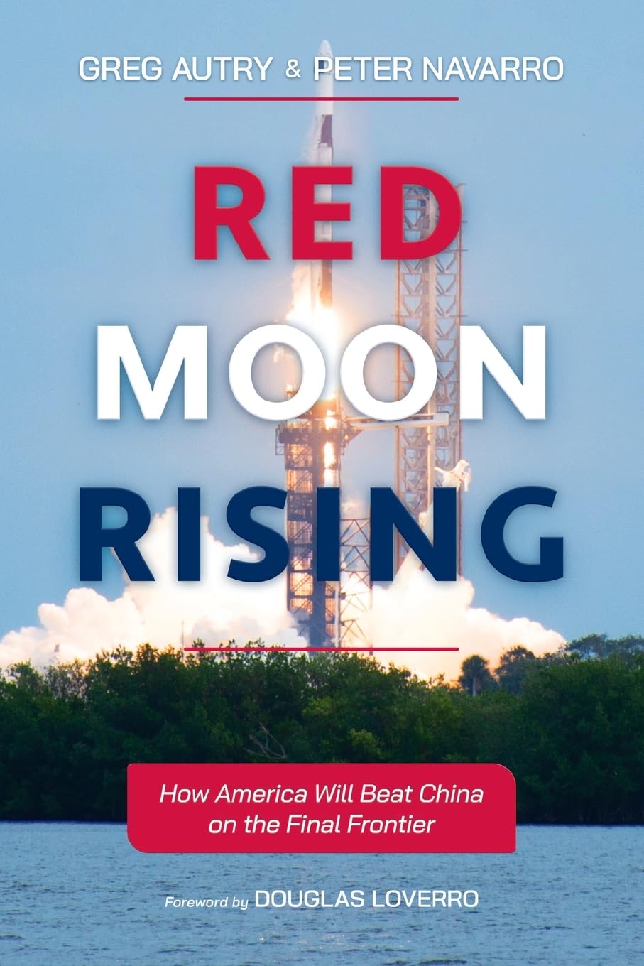Post Hill Press Red Moon Rising: How America Beat China on the Final Frontier