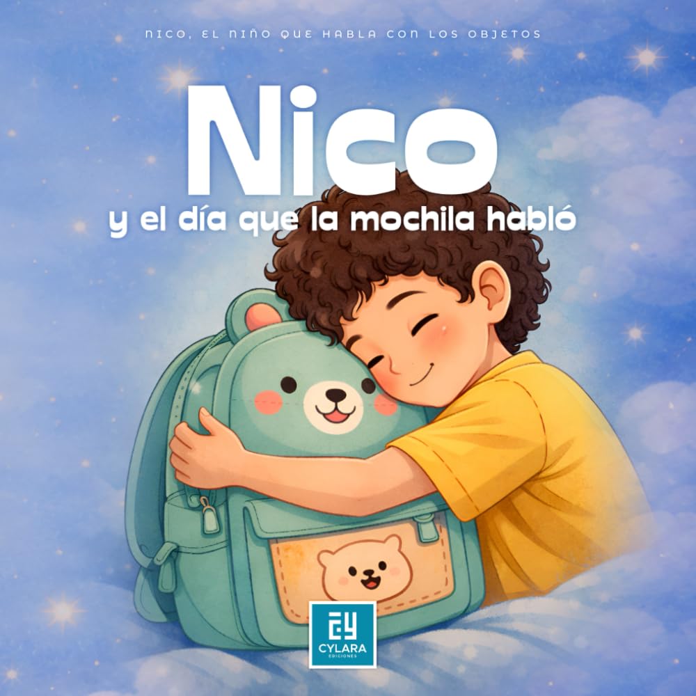 CUENTO INFANTIL Nico y el día que la mochila habló: Cuanto infantil ideal para dormir. Cuento ilustrado a todo color para niños de 1 a 7 años