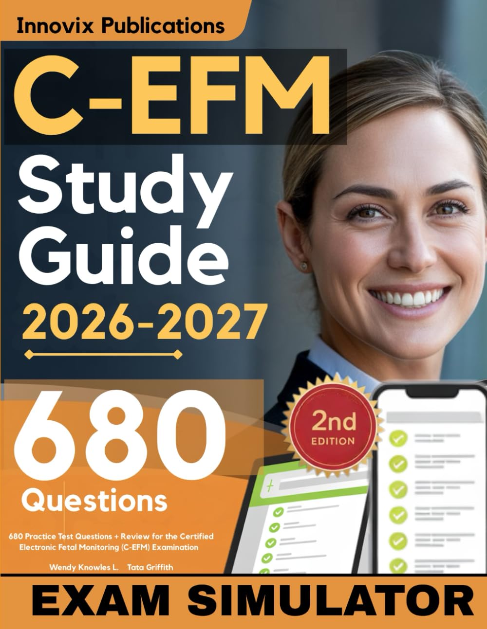 C-EFM Study Guide Simplified: 680 Practice Test Questions + Review for the Certified Electronic Fetal Monitoring (C-EFM) Examination