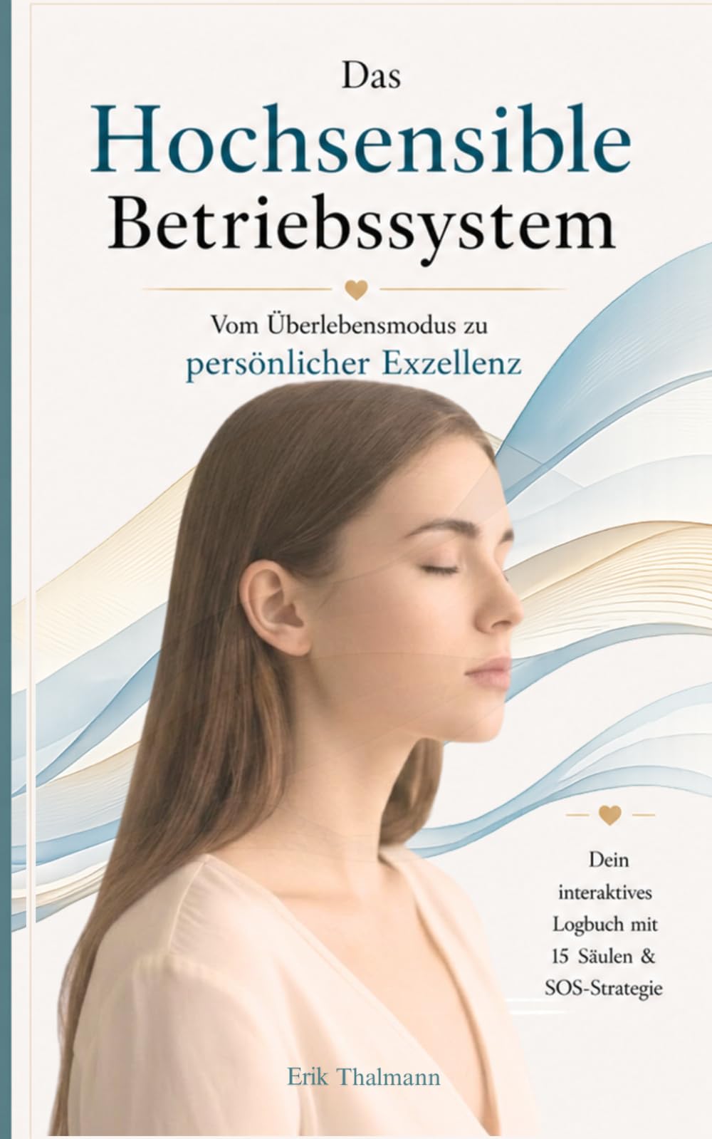 Das Hochsensible Betriebssystem: Vom Überlebensmodus zu persönlicher Exzellenz