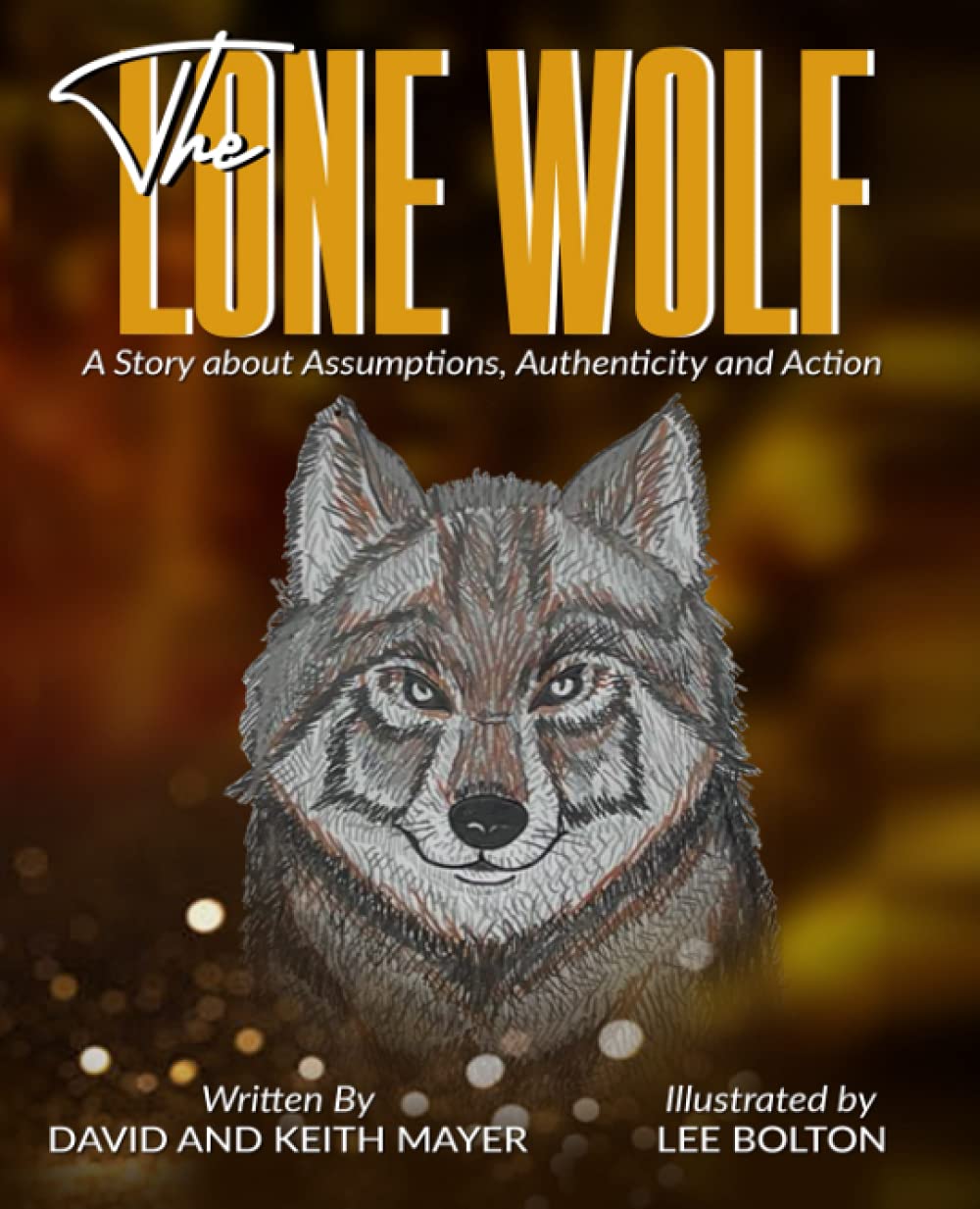 The Lone Wolf - A Story About Assumptions, Authenticity and Action