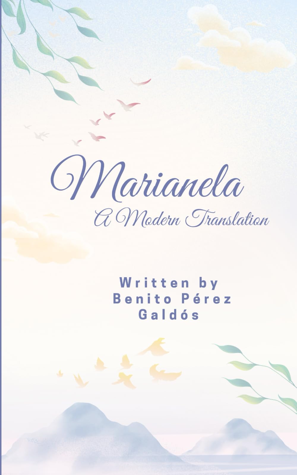 Marianela: A Faithful English Translation of the Classic Spanish Novel by Benito Pérez Galdós