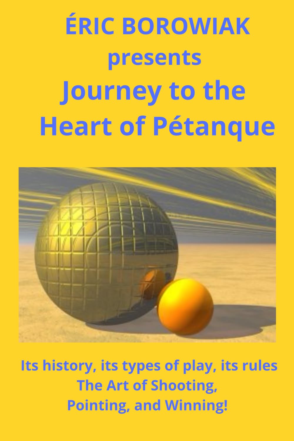 Journey to the Heart of Pétanque