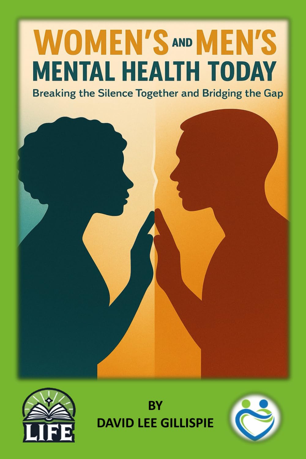 WOMEN’S AND MEN’S MENTAL HEALTH TODAY: Breaking the Silence Together and Bridging the Gap