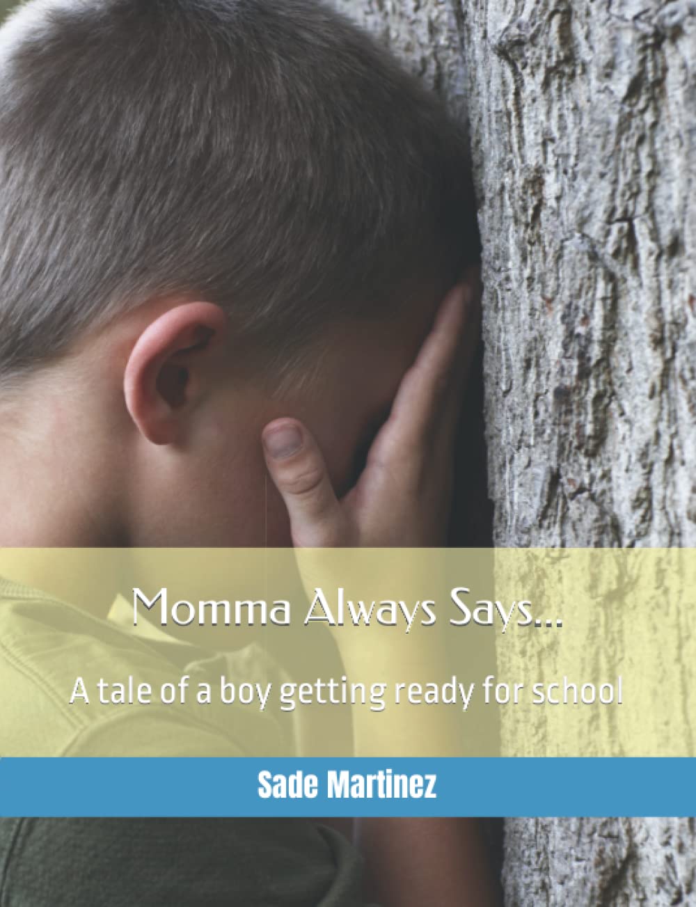 Momma Always Says...: A tale of a boy getting ready for school Paperback – 24 July 2022