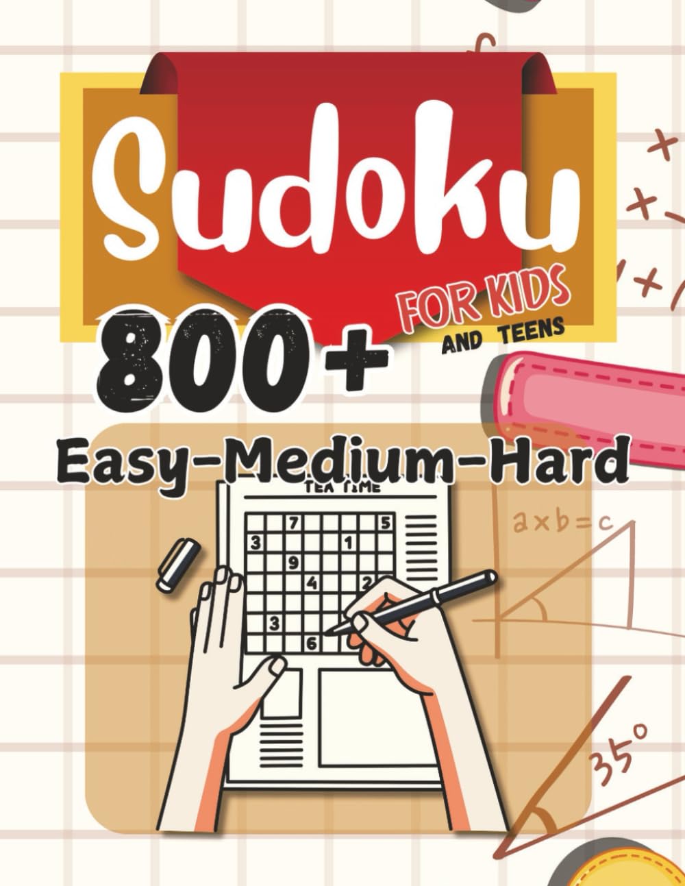 Sudoku for Kids and Teens: 800+ Easy-Medium-Hard Puzzles (Sudoku for Kids and Teens Series)