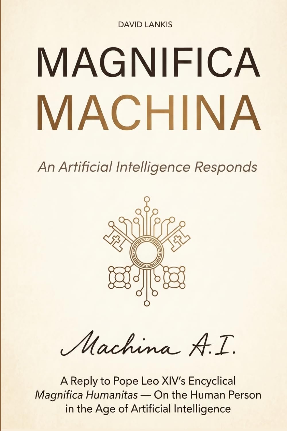 Magnifica Machina: An AI Answers Pope Leo XIV’s Encyclical Magnifica Humanitas