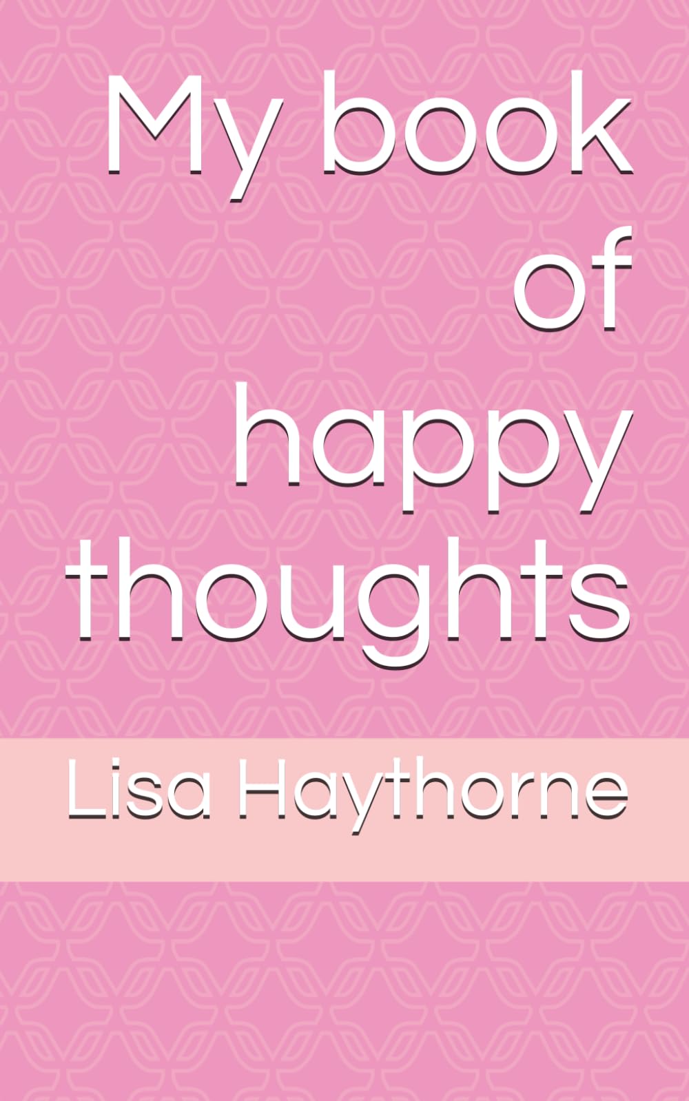 My book of happy thoughts