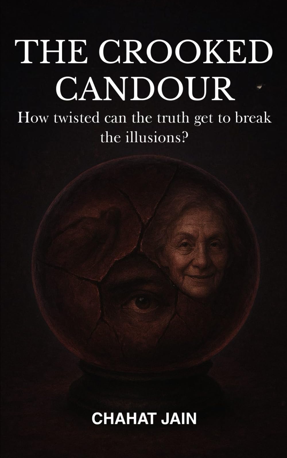 The Crooked Candour: How twisted can the truth get to break the illusions?
