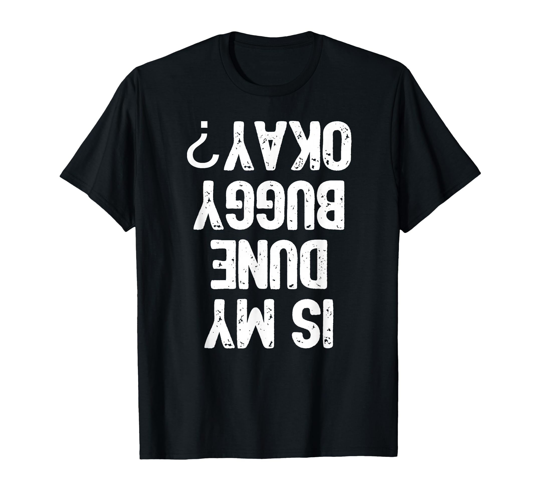 Funny Dune Buggy Sand Driver Rider Gift T-Shirt T-Shirt