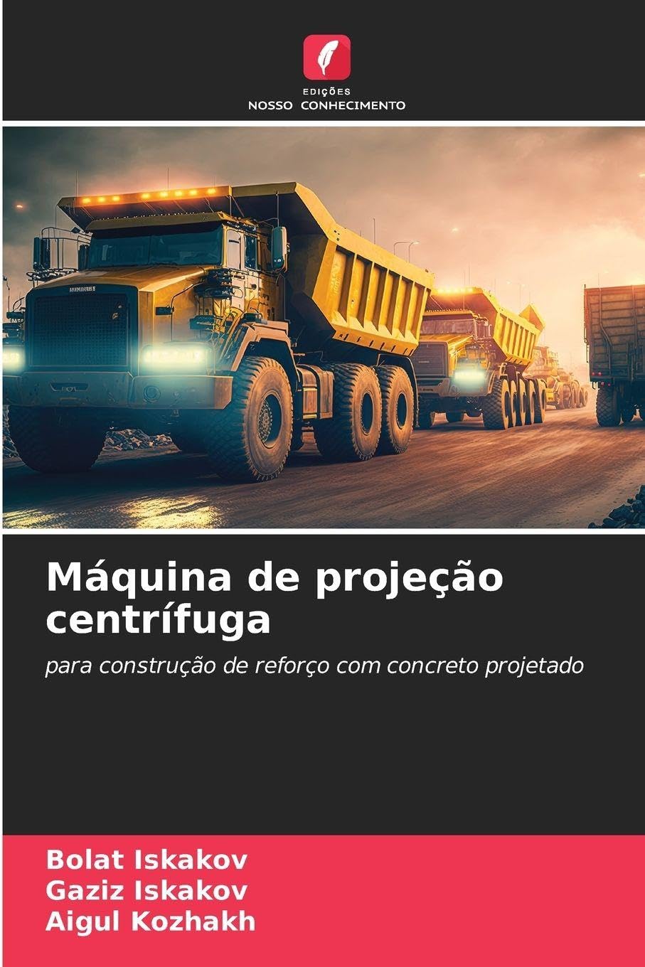 Máquina de projeção centrífuga: para construção de reforço com concreto projetado