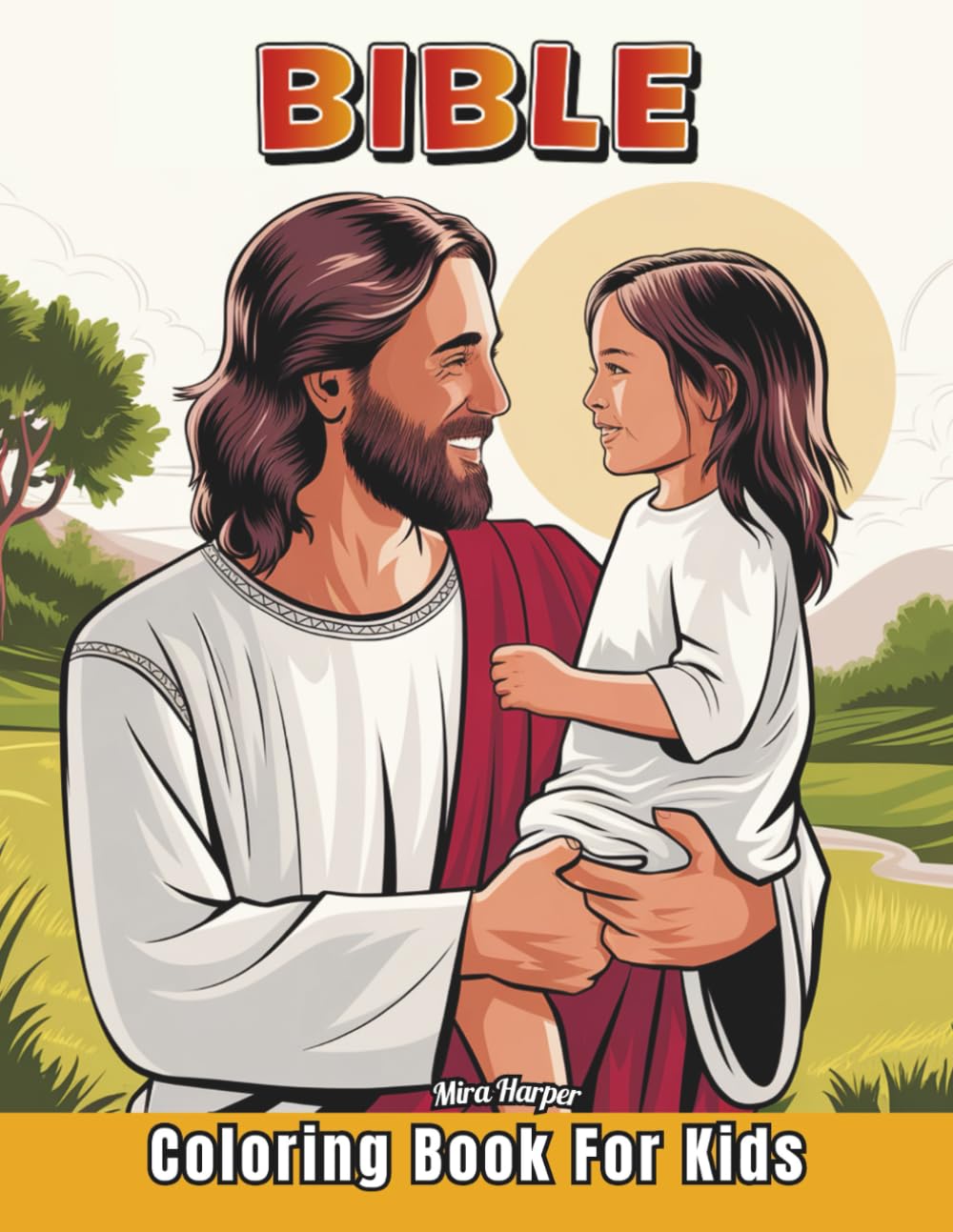 Bible Coloring Book Kids: Verses and Biblical Stories for Children from the Old & New Testament, Christian Activities for Sunday School