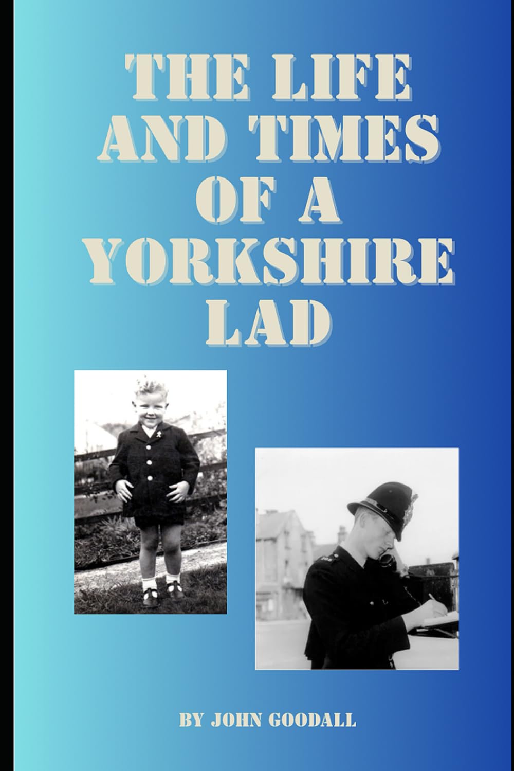 The Life and Times of a Yorkshire Lad