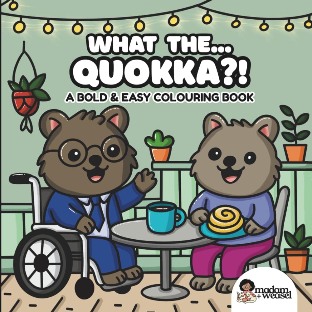 What the... Quokka?! A Bold & Easy Colouring Book: 55 fun and playful colouring pages for adults and kids of all ages that fuel creativity & curiosity