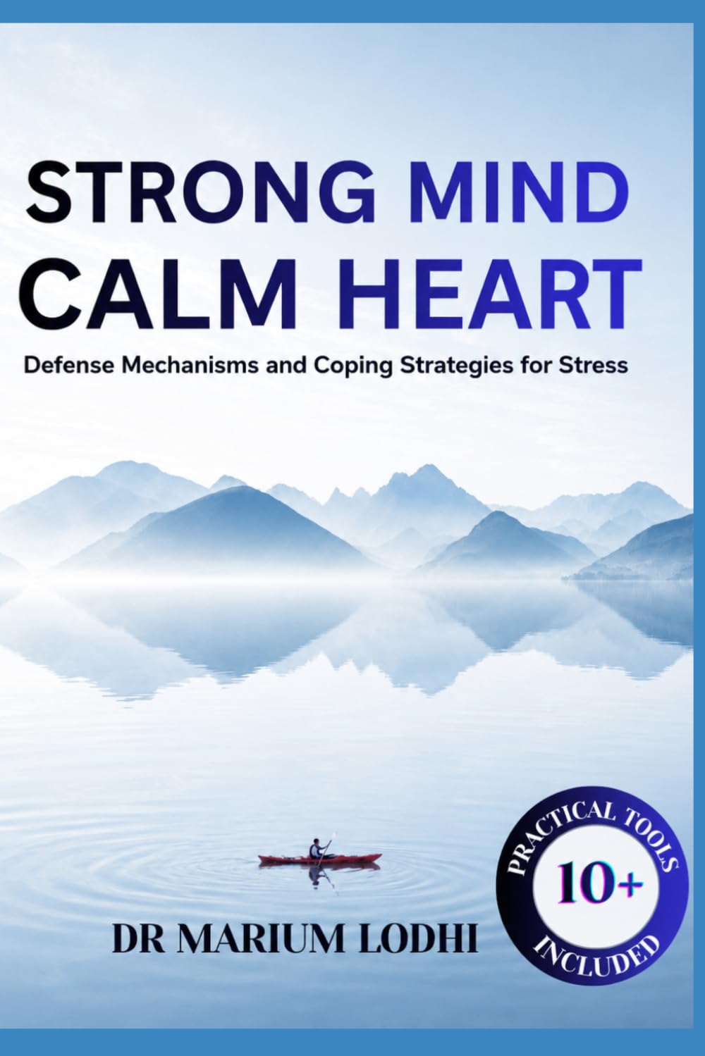 STRONG MIND, CALM HEART: Defense Mechanisms and Coping Strategies for Stress