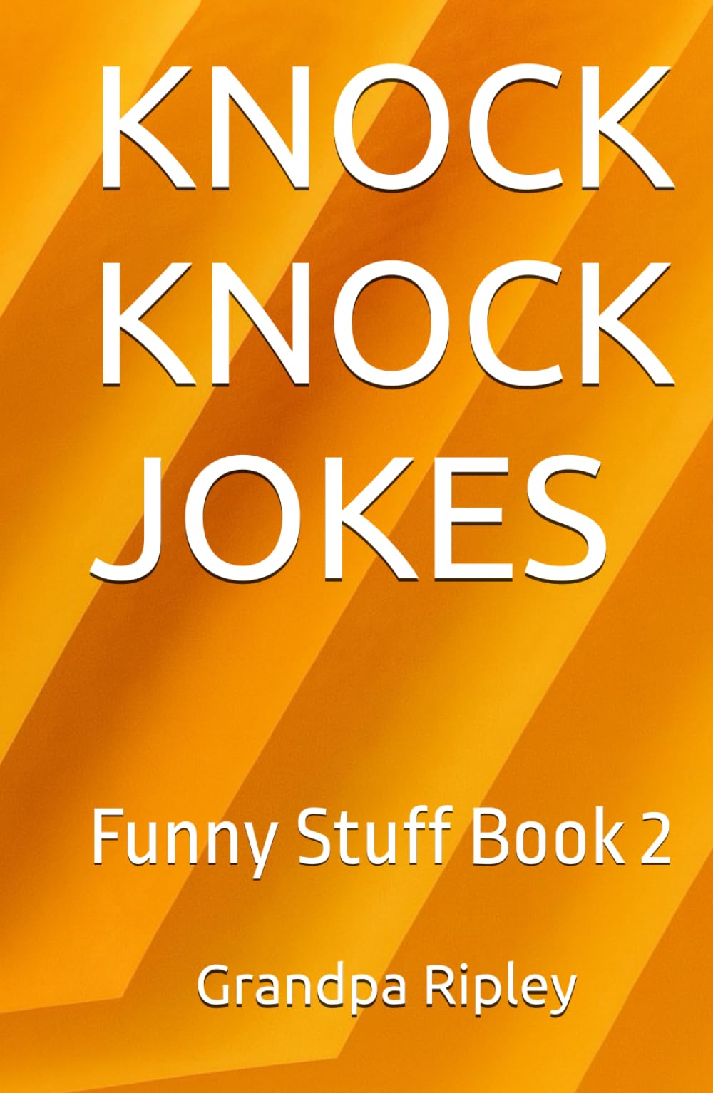KNOCK KNOCK JOKES: Funny Stuff Book 2