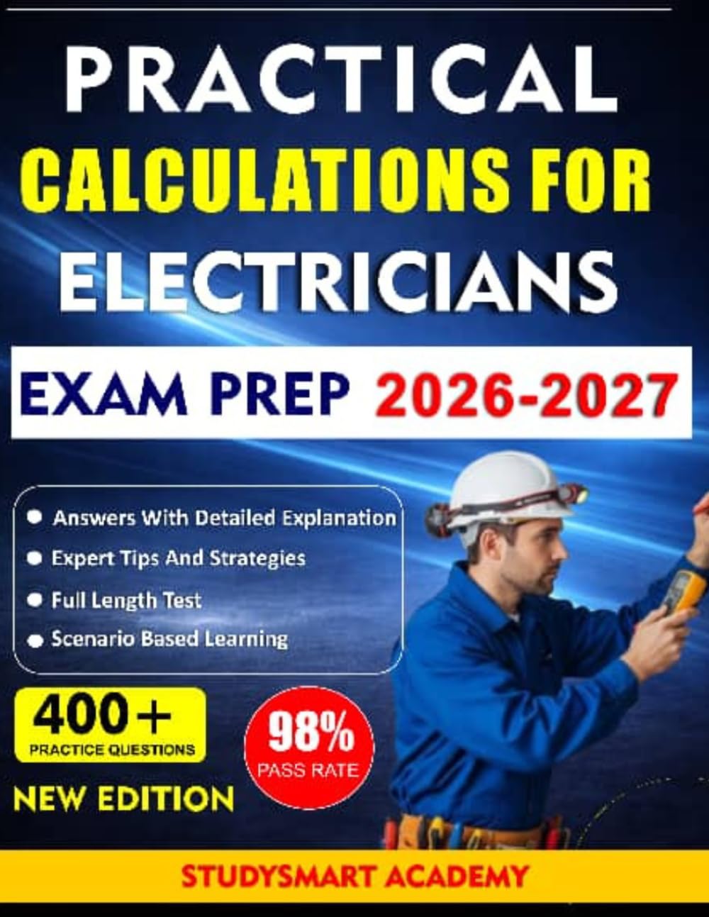 Practical Calculations for Electricians exam prep: Step-by-Step Guide to Passing Your Electrician Certification Exam with Confidence