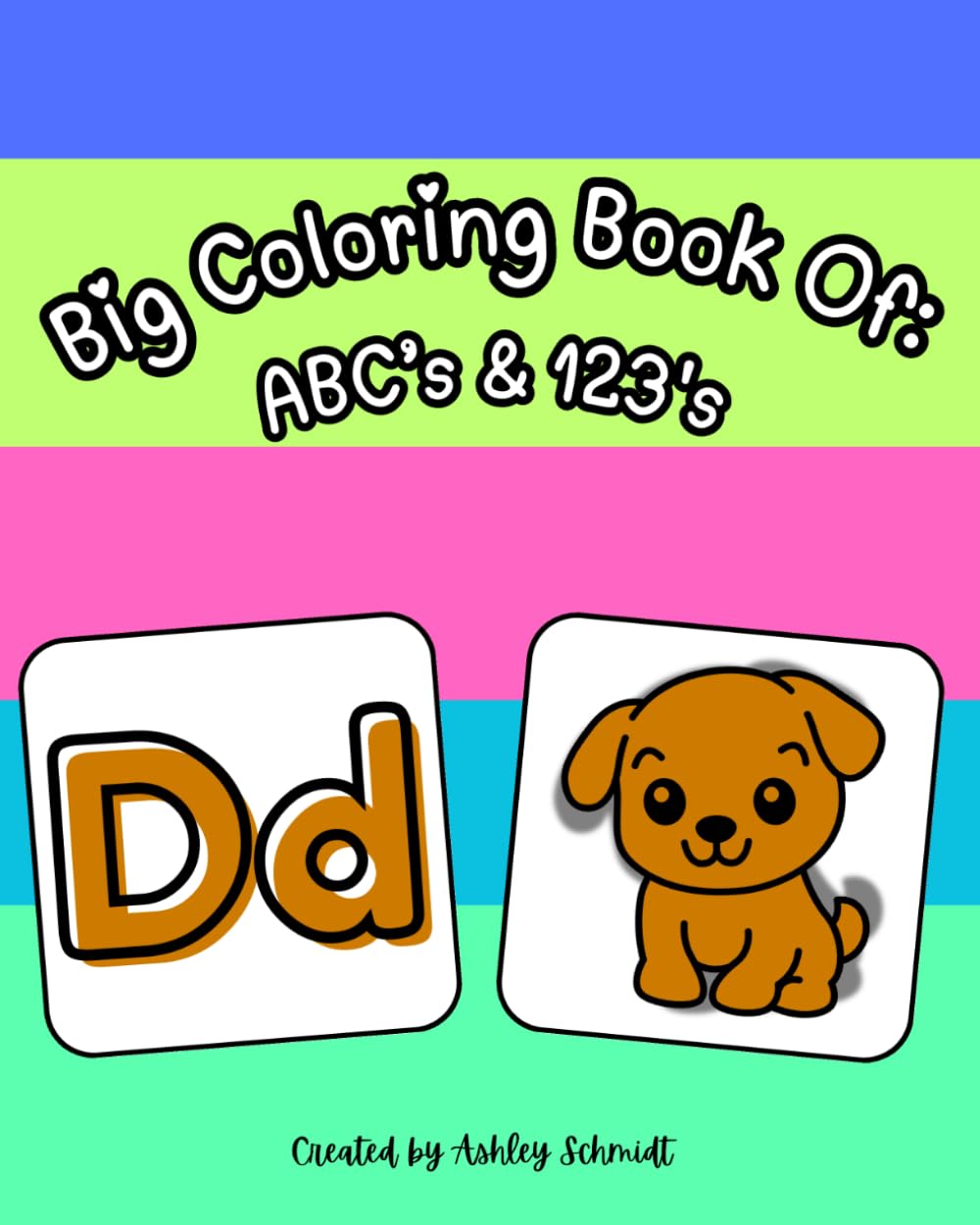 Big Coloring Book Of: ABC's & 123's