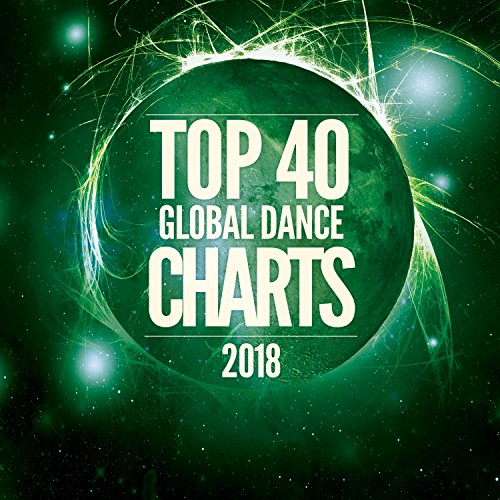 Amazon Top 40 Global Dance Charts 2018 Various Artists Digital