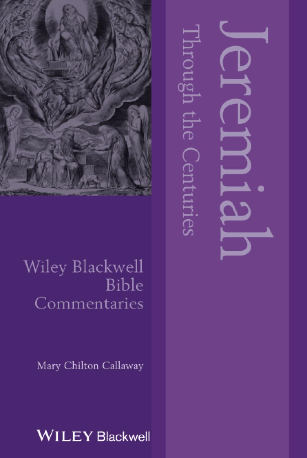 Buy Jeremiah Through the Centuries (Wiley Blackwell Bible Commentaries) — BookShops.in