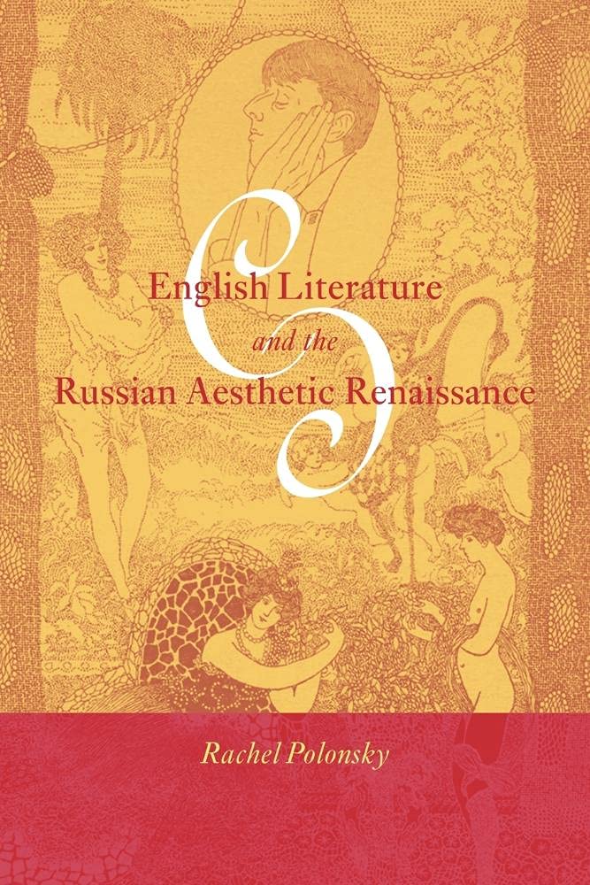 Eng Lit & Russian Aesth Renaissance (Cambridge Studies in Russian Literature)