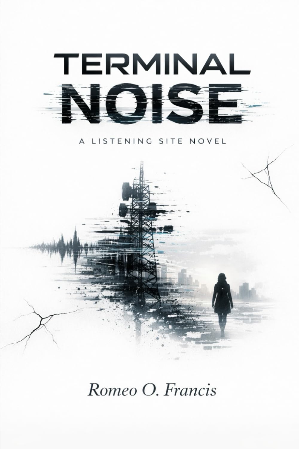 Terminal Noise: A Listening Site Novel (The Listening Site Series)