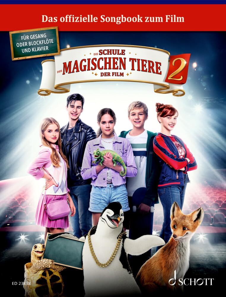 Die Schule der magischen Tiere 2: Das Songbook zum Film. 2. Gesang/Blockflöte, Klavier. Spielbuch.