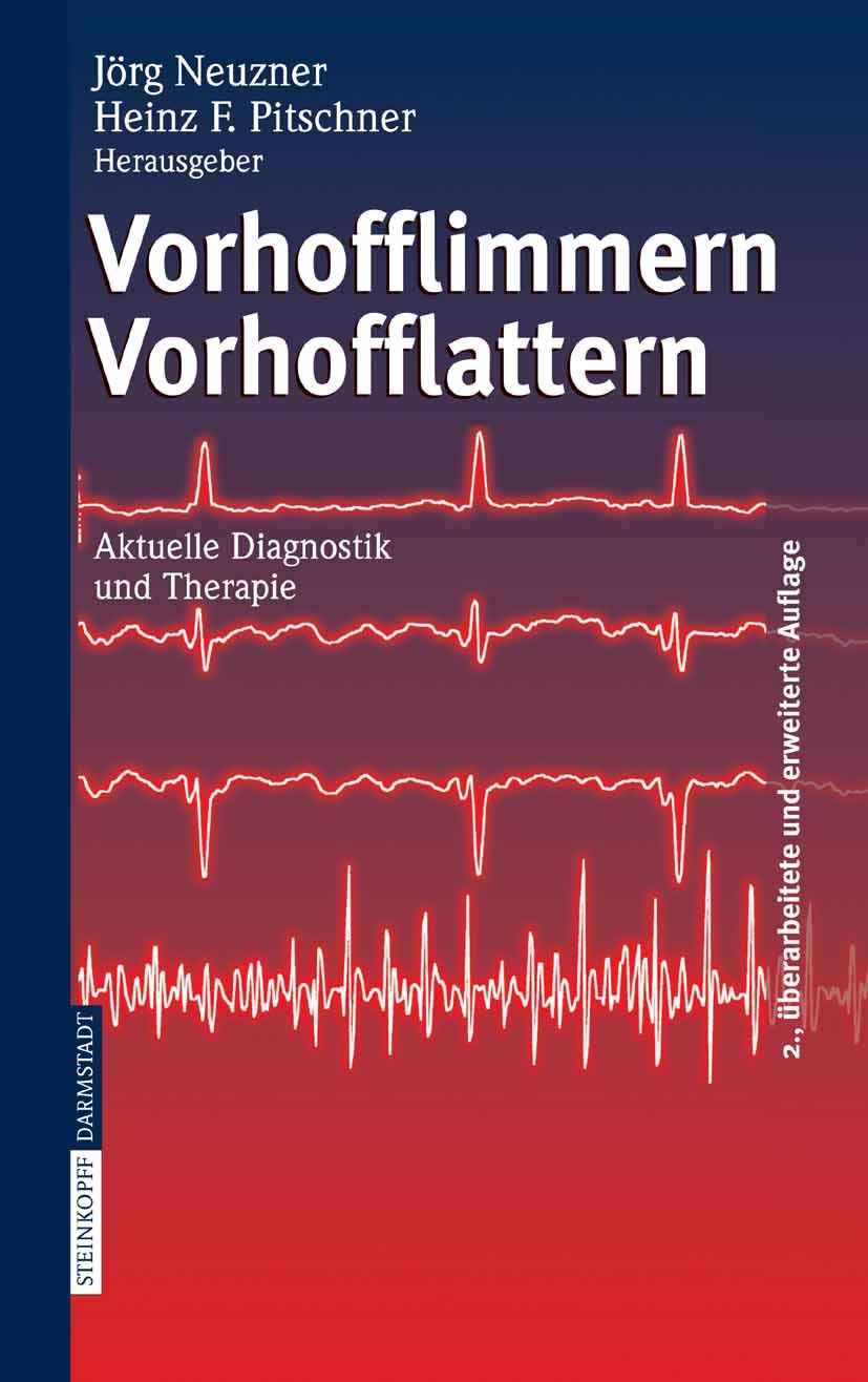 Vorhofflimmern Vorhofflattern: Aktuelle Diagnostik und Therapie