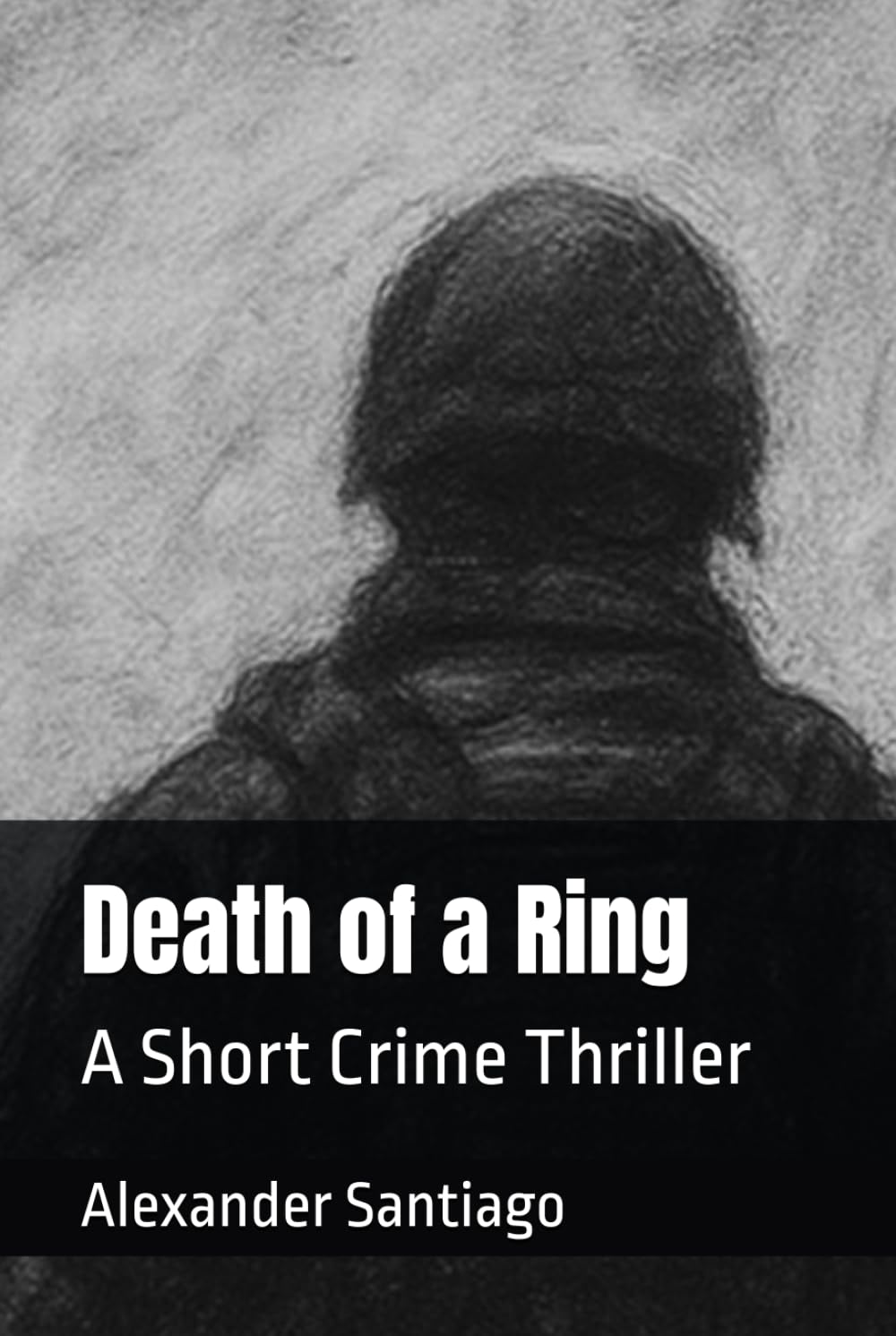 Death of a Ring: A Short Crime Thriller