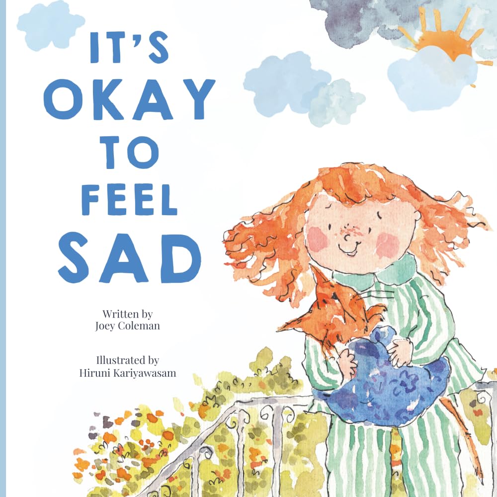 It's Okay to Feel Sad