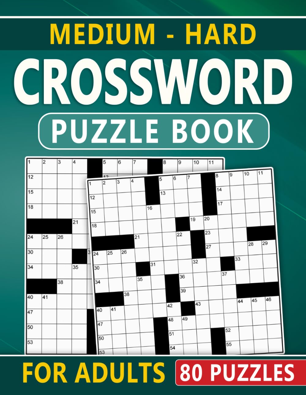 Medium - Hard Crossword Puzzle Book For Adults: Sharpen Your Thinking Skills While Enjoying Hours of Relaxing Fun