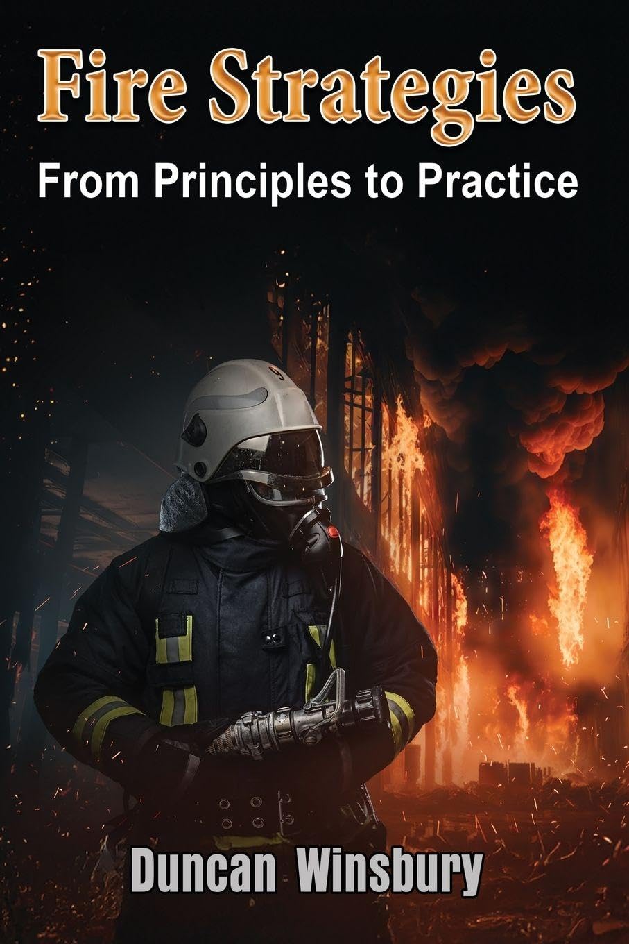 Fire Strategies - From Principles to Practice