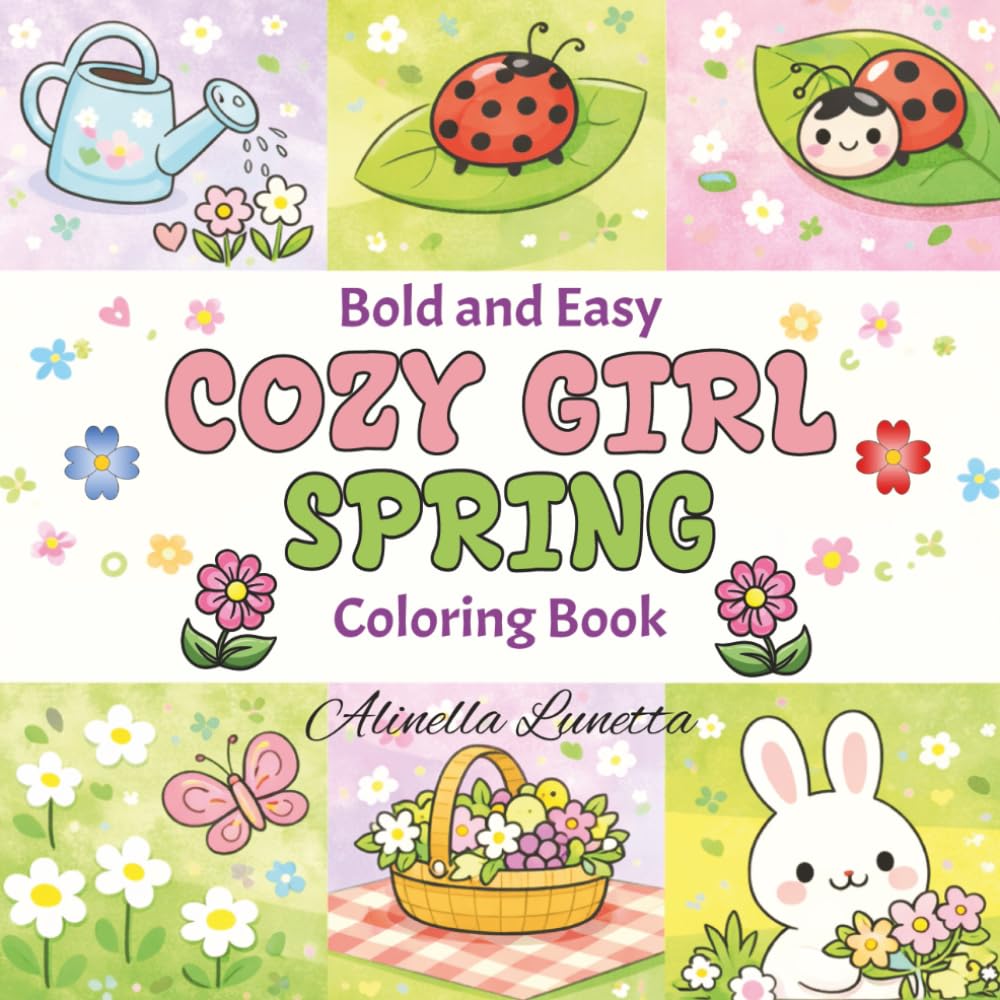 Cozy Girl Spring: Bold and Easy Coloring Book for All Ages with Simple, Cute Aesthetic Illustrations with Thick Lines for Relaxation