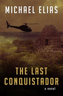 The Last Conquistador: A Novel
