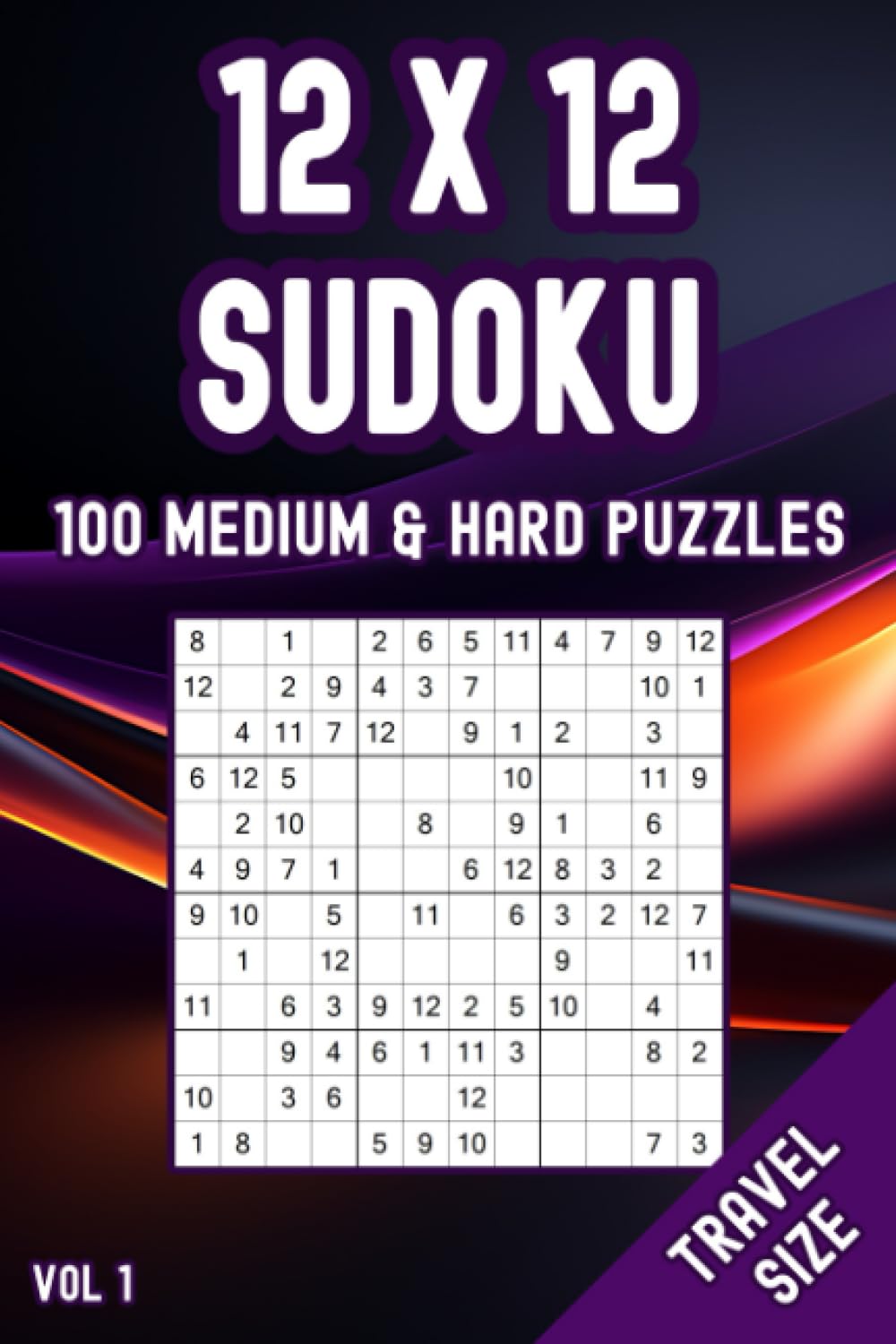 Medium & Hard 12x12 Sudoku on the Go: Brainteasers for Adults & Clever Kids