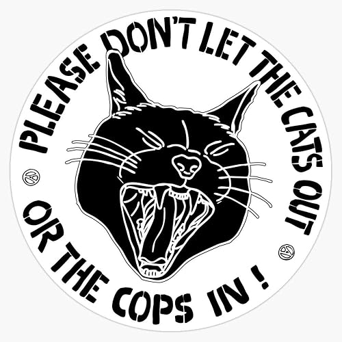 Leyland Designs Calcomanía de vinilo con texto en inglés «Don't Let The Cats Out Or The Cops» para exteriores, para ventanas, parachoques,