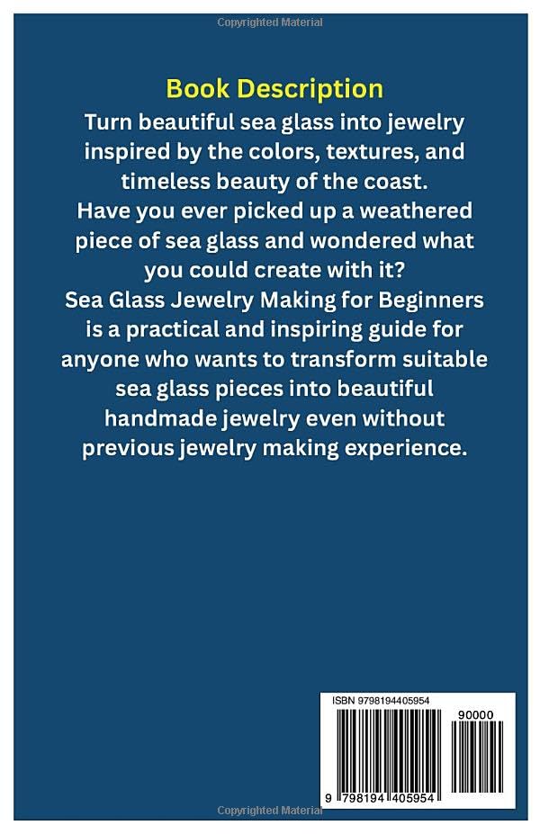 SEA GLASS JEWELRY MAKING FOR BEGINNERS: A Coastal Style Guide to Finding, Preparing, Designing, and Creating Beautiful Sea Glass Jewelry by Hand image 3