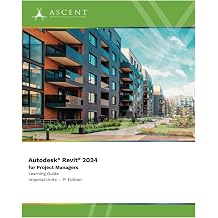 Autodesk Revit 2024 for Project Managers Imperial Units